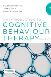 Cover Art for 9781473962583, An Introduction to Cognitive Behaviour Therapy: Skills and Applications by Helen Kennerley, Joan Kirk, David Westbrook