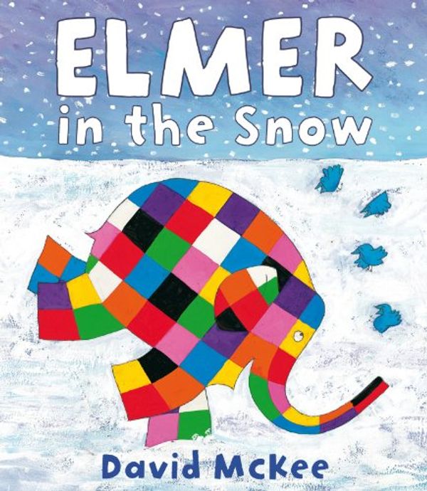 Cover Art for 9781849399418, Elmer in the Snow by David McKee