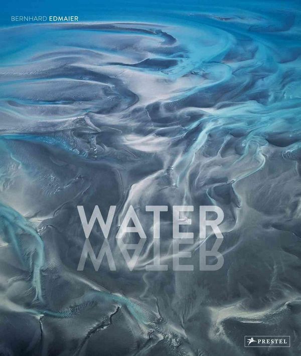 Cover Art for 9783791381657, Water by Bernhard Edmaier