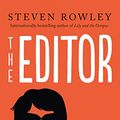Cover Art for B07J51GPGQ, The Editor by Steven Rowley