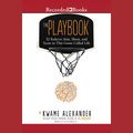 Cover Art for 9781501949678, The Playbook: 52 Rules to Aim, Shoot, and Score in This Game Called Life by Kwame Alexander