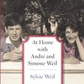 Cover Art for B096L1DWNN, At Home with André and Simone Weil by Sylvie Weil