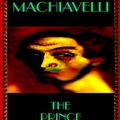 Cover Art for 1230000290792, Machiavelli - The Prince by Niccolo Machiavelli