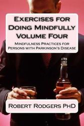 Cover Art for 9781502364029, Exercises for Doing MindfullyMindfulness Practices for Persons with Parkinso... by Robert Rodgers Phd