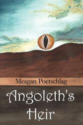 Cover Art for 9781462629893, Angoleth's Heir by Meagan Poetschlag