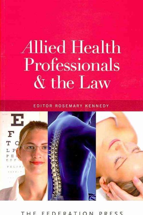 Cover Art for 9781862877085, Allied Health Professionals and the Law by Rosemary Kennedy