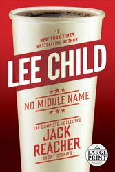 Cover Art for 9781524783020, No Middle Name by Lee Child