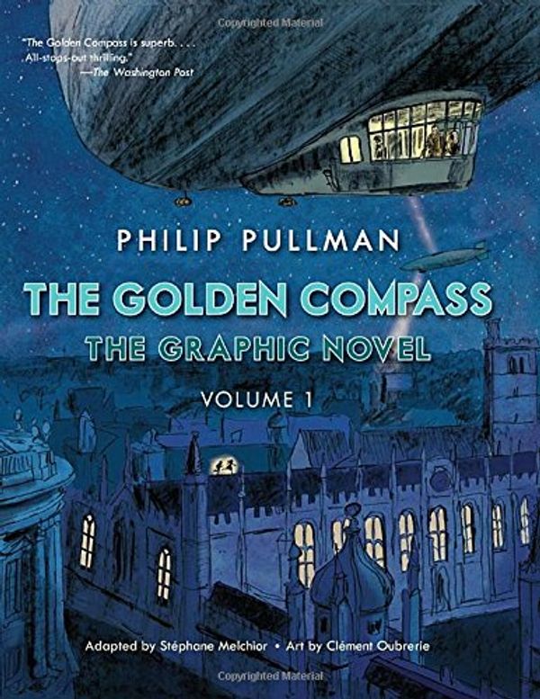 Cover Art for 9780553523713, The Golden Compass Graphic Novel, Volume 1His Dark Materials (Hardcover) by Philip Pullman
