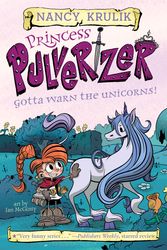 Cover Art for 9781524791568, Gotta Warn the Unicorns! #7 (Princess Pulverizer) by Nancy Krulik