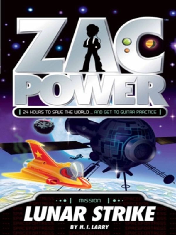 Cover Art for 9781742732992, Zac Power: Lunar Strike by H. I. Larry