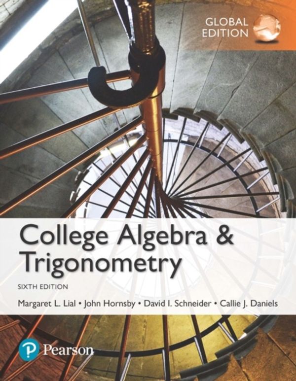 Cover Art for 9781292151953, College Algebra and Trigonometry, Global Edition by David I. Schneider