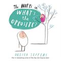 Cover Art for 9780399257704, The HueysWhat's the Opposite?: A Hueys Book by Jeffers, Oliver