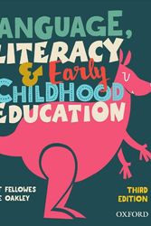 Cover Art for 9780190318567, Language, Literacy and Early Childhood Education, 3rd Edition by Janet Fellowes, Grace Oakley