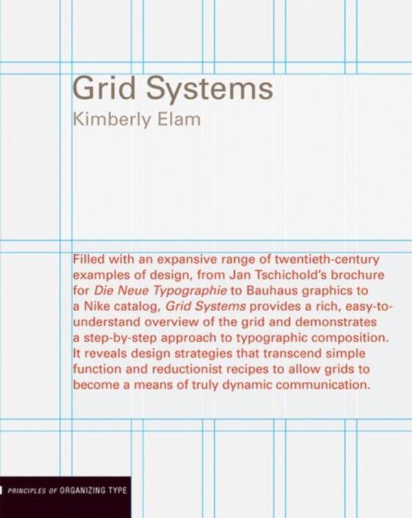 Cover Art for 9781568984650, Grid Systems: Principles of Organizing Type by Keir Elam
