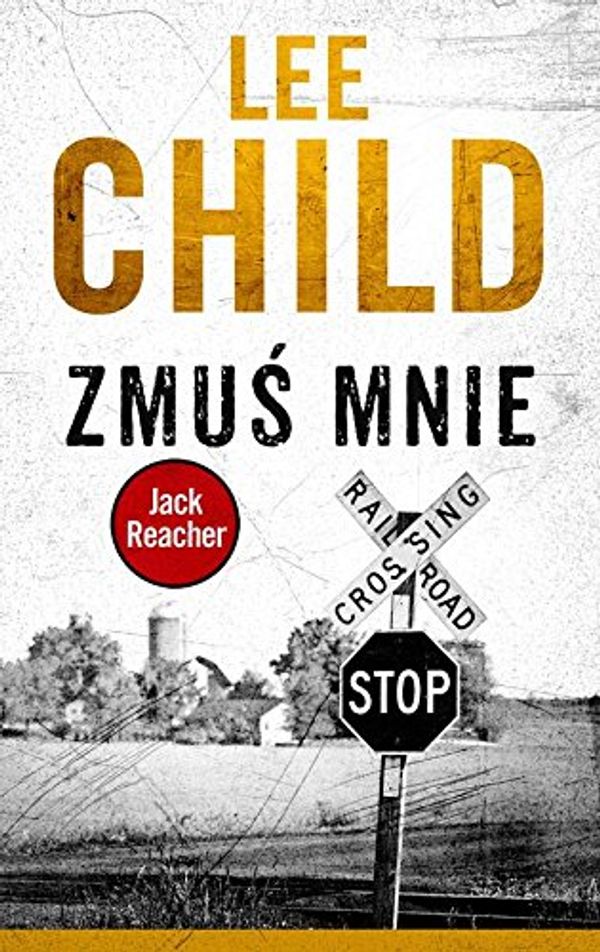Cover Art for 9788379857104, Zmus mnie by Lee Child
