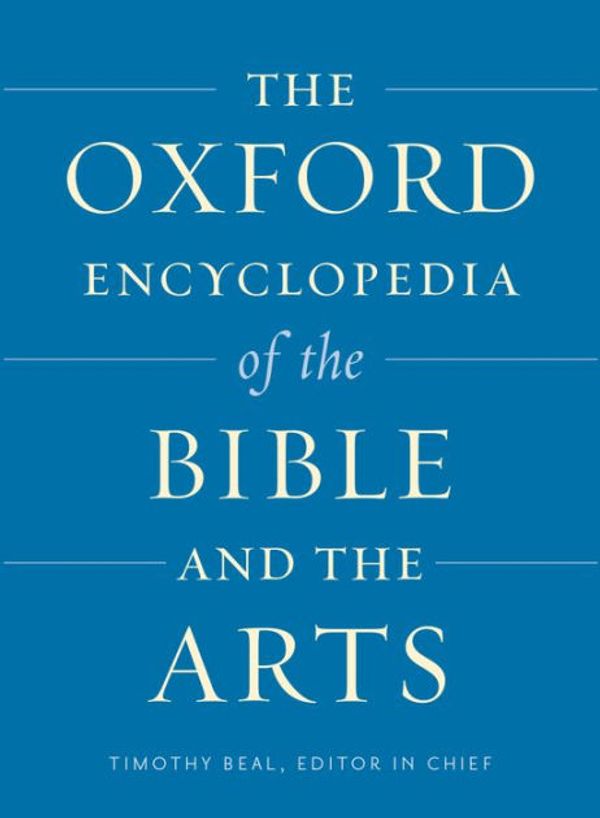 Cover Art for 9780199846511, The Oxford Encyclopedia of the Bible and the ArtsOxford Encyclopedias of the Bible by Timothy Beal