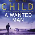 Cover Art for 9781409043560, A Wanted Man: (Jack Reacher 17) by Lee Child