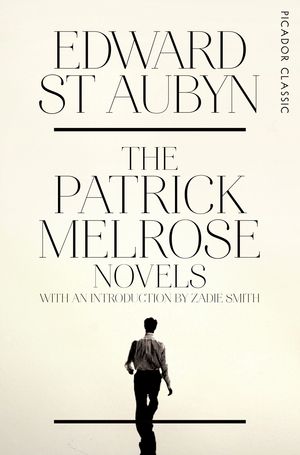 Cover Art for 9781447253525, The Patrick Melrose Novels by Edward St Aubyn