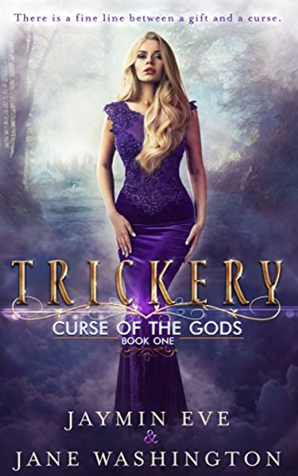 Cover Art for B01NBVOYKN, Trickery (Curse of the Gods Book 1) by Jaymin Eve, Jane Washington