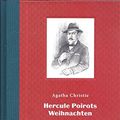 Cover Art for 9783836926584, Hercule Poirots Weihnachten. Kriminalgeschichte mit Menü by Agatha Christie