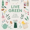 Cover Art for 9781787135086, Live Green by Jen Chillingsworth