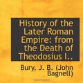Cover Art for 9781113200983, History of the Later Roman Empire: from the Death of Theodosius I.. by J. B. (John Bagnell), Bury,