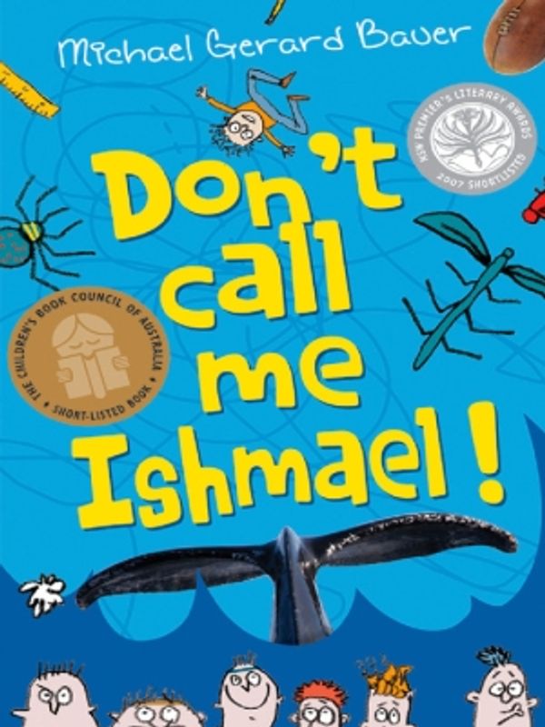 Cover Art for 9781921988691, Don't Call Me Ishmael by Michael Gerard Bauer