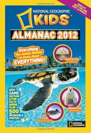 Cover Art for 9781426307843, National Geographic Kids Almanac 2012 by National Geographic Society (U. S.)