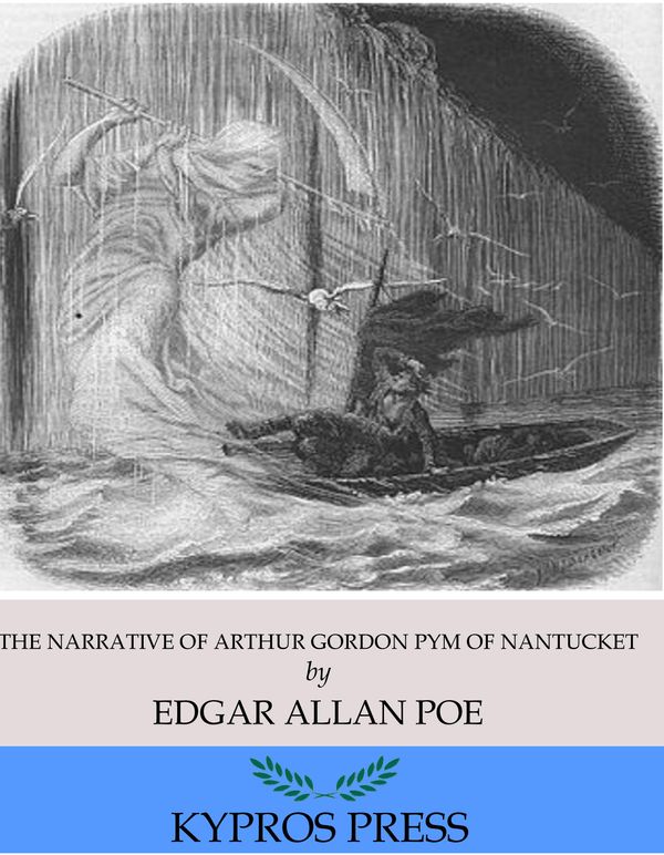 Cover Art for 9781508020035, The Narrative of Arthur Gordon Pym of Nantucket by Edgar Allan Poe