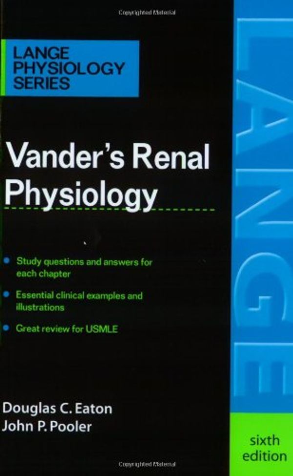 Cover Art for 0639785500940, Vander's Renal Physiology (LANGE Physiology Series) by Douglas Eaton; John Pooler; Arthur J. Vander