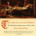 Cover Art for 9780307773524, The Uses of Enchantment by Bruno Bettelheim