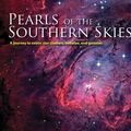 Cover Art for 9781770854451, Pearls of the Southern Skies: A Journey to Exotic Star Clusters, Nebulae and Galaxies by Auke Slotegraaf