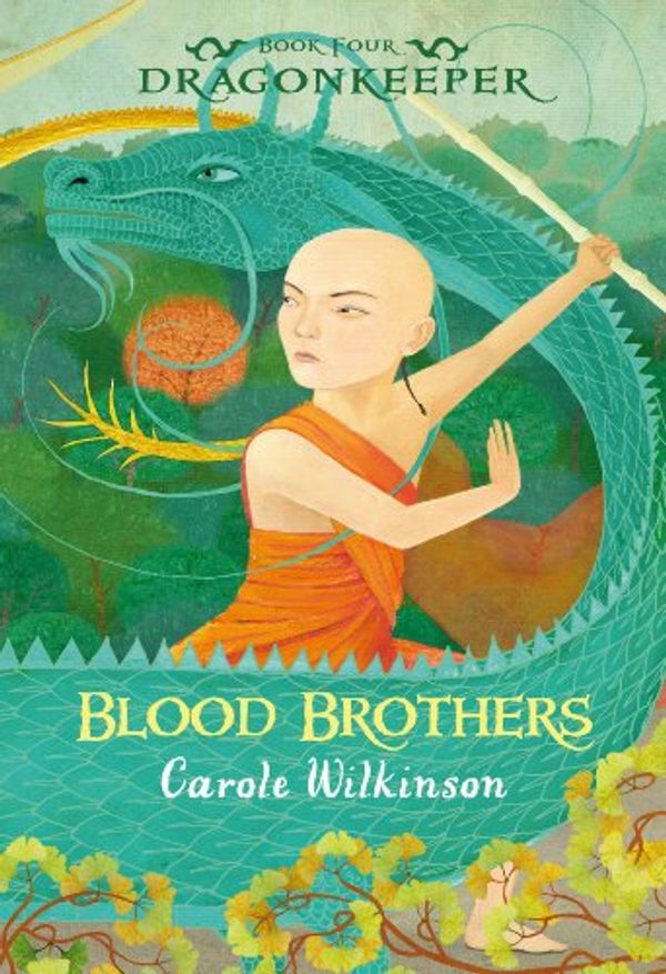 Cover Art for B00FLPNHA4, Dragonkeeper 4: Blood Brothers by Carole Wilkinson