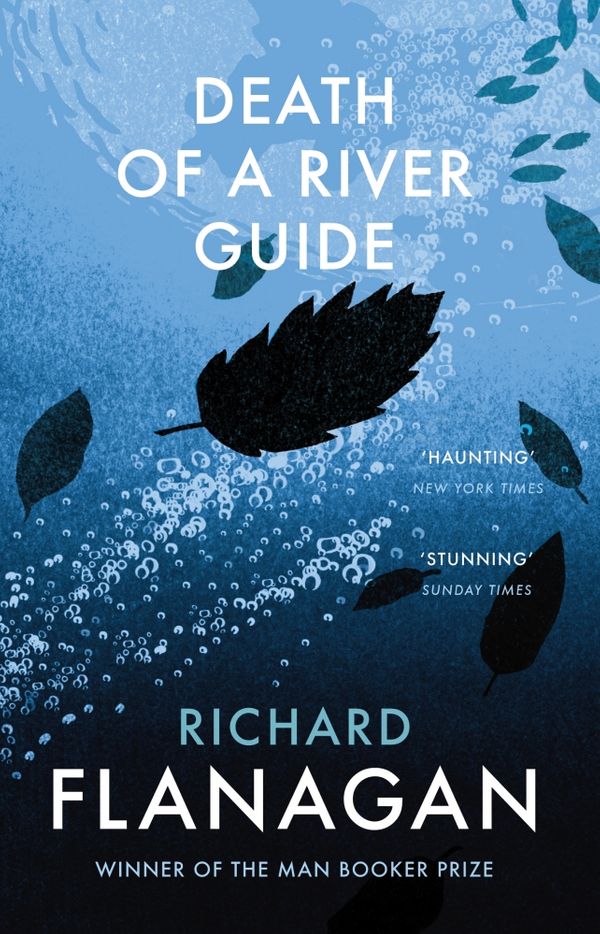 Cover Art for 9781784702908, Death of a River Guide by Richard Flanagan