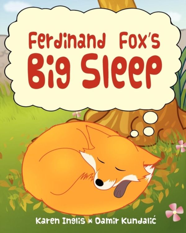 Cover Art for 9780956932358, Ferdinand Fox's Big Sleep by Karen Inglis