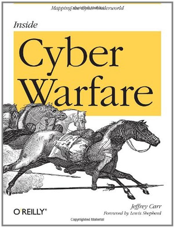 Cover Art for 9780596802158, Inside Cyber Warfare by Jeffrey Carr