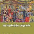 Cover Art for 9781071077740, The Great Gatsby: Large Print by F. Scott Fitzgerald