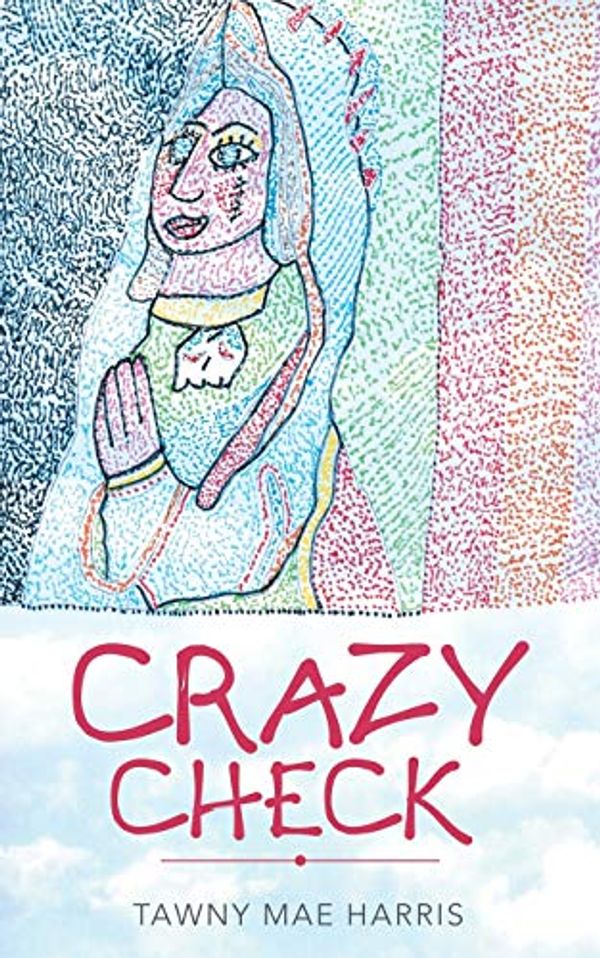 Cover Art for 9781663212269, Crazy Check by Tawny Mae Harris