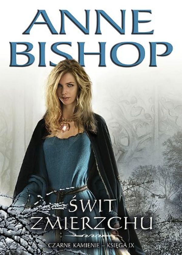 Cover Art for 9788362577118, Świt Zmierzchu (The Black Jewels, #9) by Anne Bishop