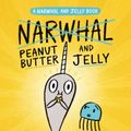 Cover Art for 9780735262454, Peanut Butter and Jelly (a Narwhal and Jelly Book #3) by Ben Clanton