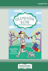 Cover Art for 9781525245282, Clementine Rose and the Birthday Emergency by Jacqueline Harvey