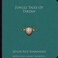 Cover Art for 9781162669540, Jungle Tales of Tarzan by Edgar Rice Burroughs