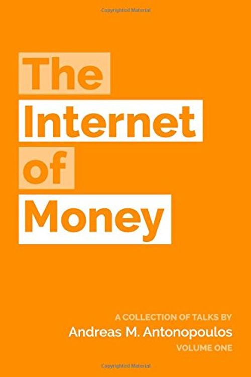 Cover Art for 9781537000459, The Internet of Money: A collection of talks by Andreas M. Antonopoulos: Volume 1 by Andreas M. Antonopoulos
