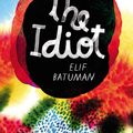 Cover Art for 9781448181582, The Idiot by Elif Batuman