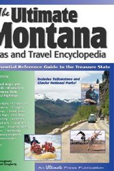 Cover Art for 9781888550146, The Ultimate Montana Atlas and Travel Encyclopedia, Third Edition by Michael Dougherty