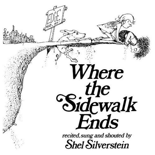 Cover Art for 9780738900902, Where the Sidewalk Ends Audio CD! Recited, sung and shouted by Shel Silverstein by Shel Silverstein