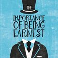 Cover Art for B08RY2CQNM, The Importance of Being Earnest: Oscar Wilde (Classics, Literature) [Annotated] by Oscar Wilde