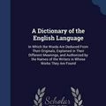 Cover Art for 9781298946393, A Dictionary of the English LanguageIn Which the Words Are Deduced from Their Origi... by Todd, Henry John