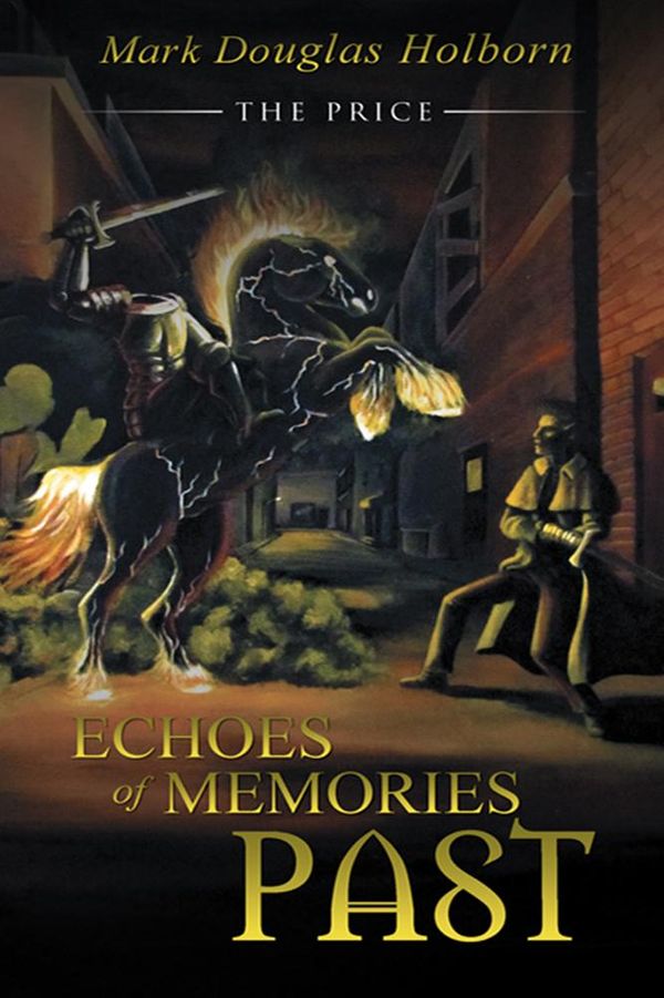 Cover Art for 9781491742969, Echoes of Memories Past by Mark Douglas Holborn