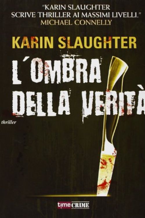Cover Art for 9788866880004, L'ombra della verità by Karin Slaughter